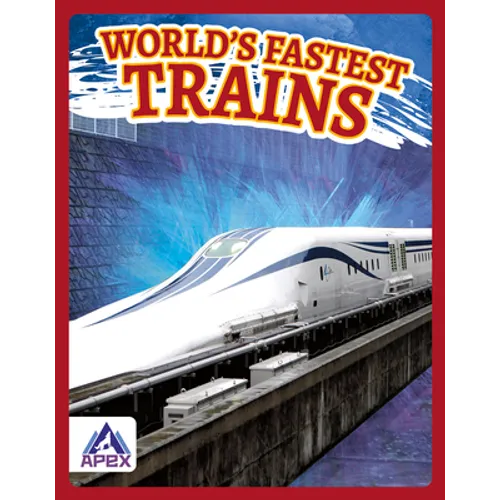 World's Fastest Trains - Library Binding
