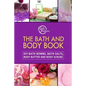 The Bath and Body Book: DIY Bath Bombs, Bath Salts, Body Butter and Body Scrubs - Paperback