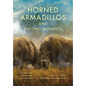 Horned Armadillos and Rafting Monkeys: The Fascinating Fossil Mammals of South America - Hardcover