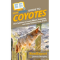 HowExpert Guide to Coyotes: 101+ Lessons to Learn About, Embrace, and Love Coyotes from A to Z - Paperback