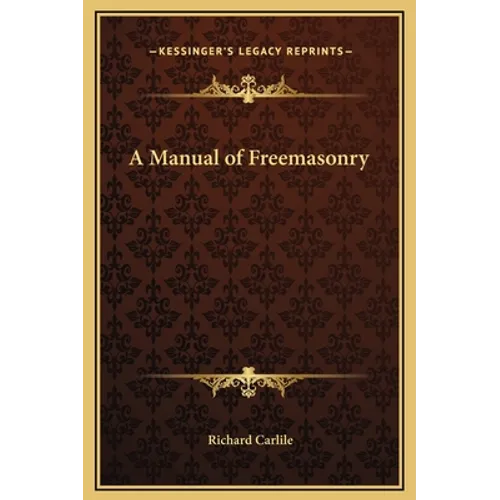 A Manual of Freemasonry - Hardcover