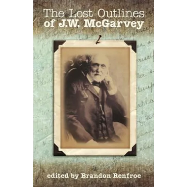 The Lost Outlines of J.W. McGarvey - Paperback