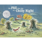 The Fox Went Out on a Chilly Night - Hardcover