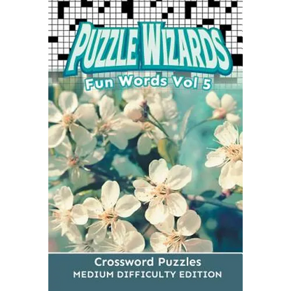 Puzzle Wizards Fun Words Vol 5: Crossword Puzzles Medium Difficulty Edition - Paperback