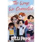 The Ways We Connected - Paperback