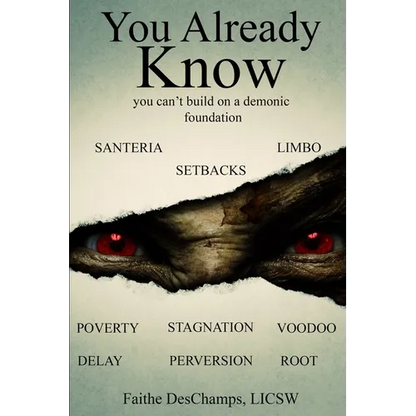 You Already Know: You Can't Build On A Demonic Foundation - Paperback