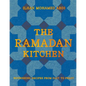The Ramadan Kitchen: Nourishing Recipes from Fast to Feast - Hardcover
