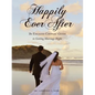 Happily Ever After: The Engaged Couples' Guide to Getting Marriage Right - Paperback