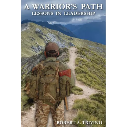A Warrior's Path: Lessons In Leadership - Paperback