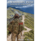 A Warrior's Path: Lessons In Leadership - Paperback