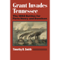 Grant Invades Tennessee: The 1862 Battles for Forts Henry and Donelson - Paperback