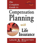 The Complete Guide to Compensation Planning with Life Insurance - Paperback