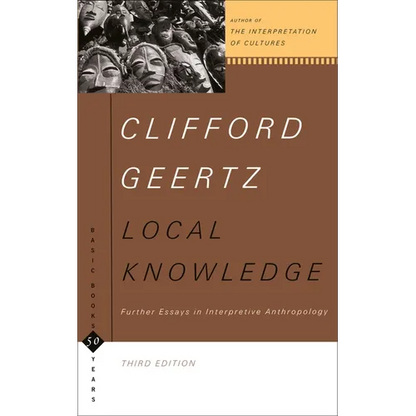 Local Knowledge: Further Essays in Interpretive Anthropology - Paperback