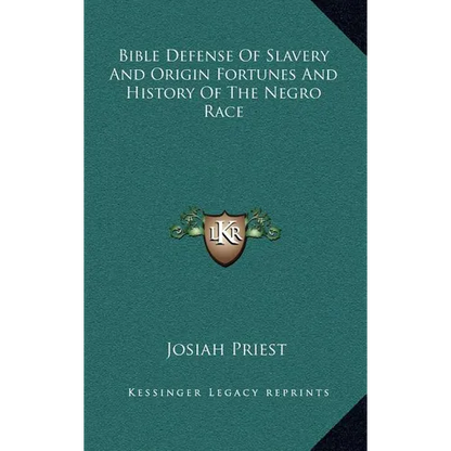 Bible Defense Of Slavery And Origin Fortunes And History Of The Negro Race - Hardcover