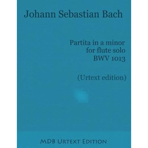 Partita in a minor for flute solo BWV 1013 (Urtext edition) - Paperback