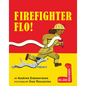 Firefighter Flo! - Board Book