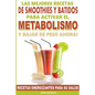 Las Mejores Recetas de Smoothies y Batidos Para Activar el Metabolismo Para Bajar de Peso Ahora: Recetas Energizantes Para su Salud - Paperback