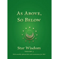 As Above, So Below: Star Wisdom, Vol 3: With Monthly Ephemerides and Commentary for 2021 - Paperback