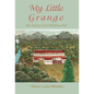 My Little Grange: The Journey of a Colombian Girl - Hardcover