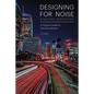 Designing for Noise & Natural Ventilation: A Guide for Non-Acousticians - Paperback
