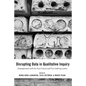 Disrupting Data in Qualitative Inquiry: Entanglements with the Post-Critical and Post-Anthropocentric - Paperback