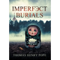 Imperfect Burials - Hardcover
