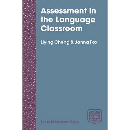 Assessment in the Language Classroom: Teachers Supporting Student Learning - Paperback