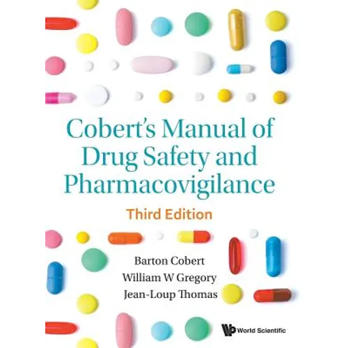 Cobert's Manual of Drug Safety and Pharmacovigilance (Third Edition) - Hardcover