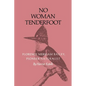 No Woman Tenderfoot: Florence Merriam Bailey, Pioneer Naturalist - Paperback