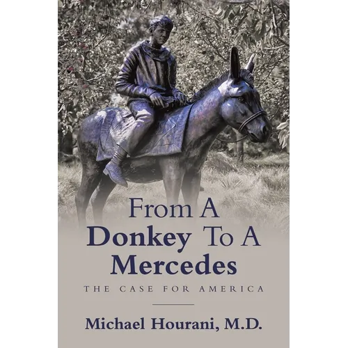 From a Donkey to a Mercedes: The Case for America - Paperback