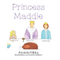 Princess Maddie - Hardcover
