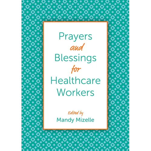 Prayers and Blessings for Healthcare Workers - Hardcover