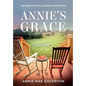 Annie's Grace: Memories of Trials, Triumphs and Truths - Hardcover