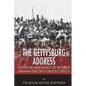The Gettysburg Address: The History and Legacy of President Abraham Lincoln's Greatest Speech - Paperback