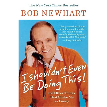 I Shouldn't Even Be Doing This!: And Other Things That Strike Me as Funny - Paperback