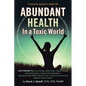 Abundant Health in a Toxic World - Paperback