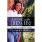 Living with IBD & IBS: A Personal Journey of Success - Paperback