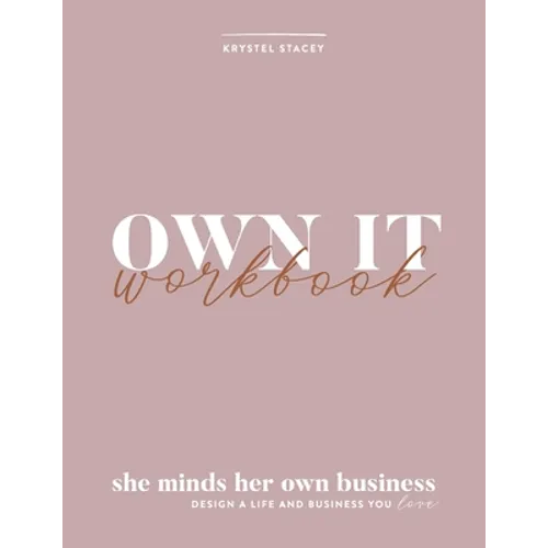 Own It: She Minds Her Own Business Workbook - Paperback