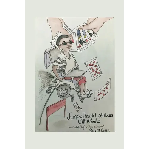 Jumping Through Life's Hurdles with a Smile: You Can Only Play the Hand You're Dealt - Paperback