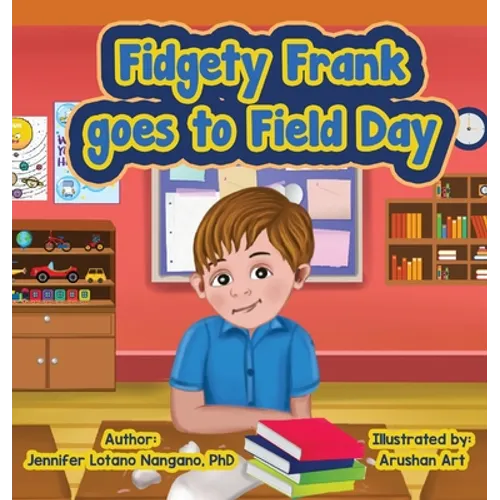 Fidgety Frank goes to Field Day - Hardcover
