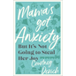 Mama's Got Anxiety - Hardcover