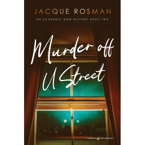 Murder off U Street: The Academic Mom Mysteries - Paperback
