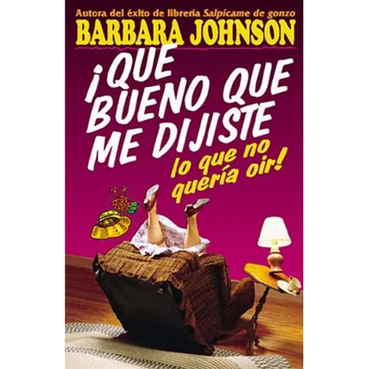 El ��Qu�� Bueno Que Me Dijiste Lo Que No Quer��a O��r! = I'm So Glad You Told Me What I Didn't - Paperback