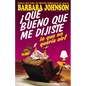 El ��Qu�� Bueno Que Me Dijiste Lo Que No Quer��a O��r! = I'm So Glad You Told Me What I Didn't - Paperback