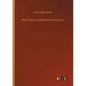 The Future of International Law - Paperback