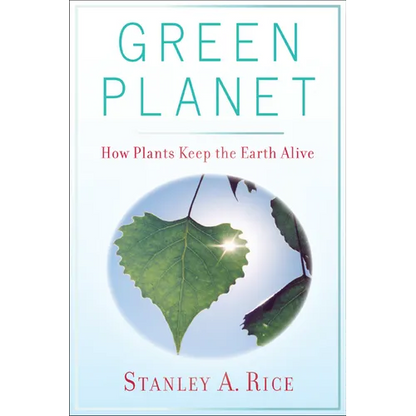 Green Planet: How Plants Keep the Earth Alive - Paperback