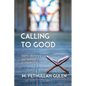 Calling to Good: Islamic Mentoring and Guidance in a Modern World - Hardcover