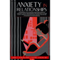 Anxiety in Relationships: A Workbook to Fix Jealousy, Questions, Negative Thinking, Fear of Abandonment and Insecurity in Your Couple. Improve C - Paperback