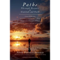 Paths Through Despair to Gratitude and Faith: A Manual to Guide Group Facilitators, Bereaved Spouses and Partners Through Grief. - Paperback