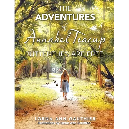 The Adventures of Annabel Teacup: Butterflies Are Free - Paperback